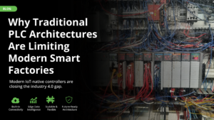 Why Traditional PLC Architectures Are Limiting Modern Smart Factories